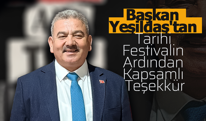 Başkan Yeşildaş'tan Tarihi Festivalin Ardından Kapsamlı Teşekkür