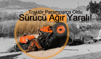 Traktör Paramparça Oldu