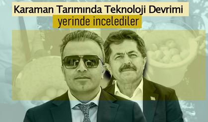 Karaman Tarımında Teknoloji Devrimi