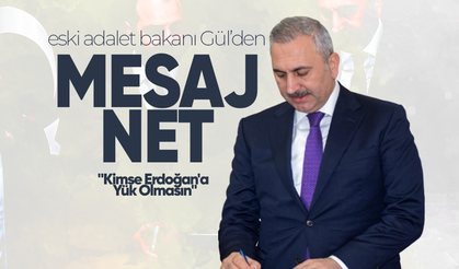 ''Kimse Erdoğan'a Yük Olmasın''