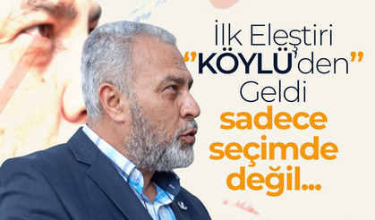 İlk Eleştiri '' KÖYLÜ'den'' Geldi