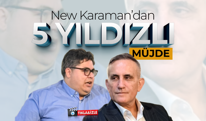 New Karaman Otel'den Karaman'a 5 Yıldızlı Müjde