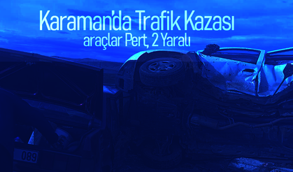 Karaman-Ereğli Yolunda Feci Kaza