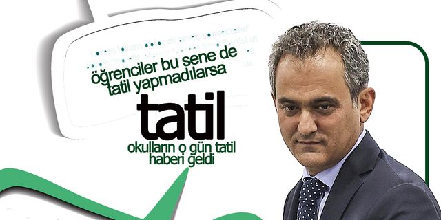 Beklenen Tatil Haberi Bakan'dan Geldi