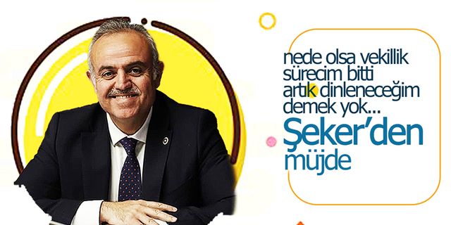 Recep Şeker'den Karaman'a Müjde