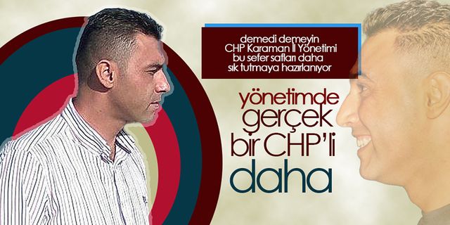 CHP Karaman Yönetiminde Güçlü İsimler