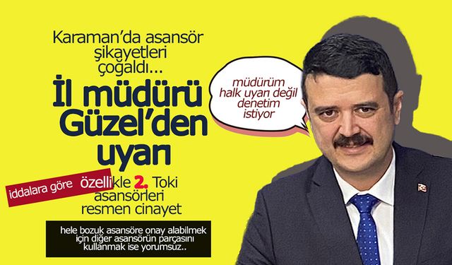 Karaman'da Asansör Şikayetlerinde Patlama Yaşanıyor