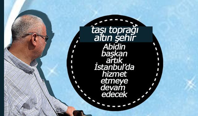 Abidin Başkan Taşı Toprağı Altın İstanbul'da