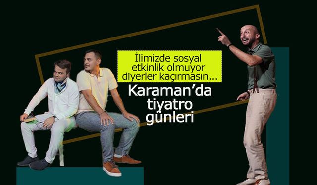 Karaman'da Tiyatro Günleri Başlıyor