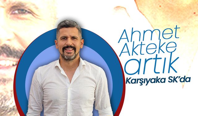Ahmet Akteke, Karşıyaka SK ile Anlaştı