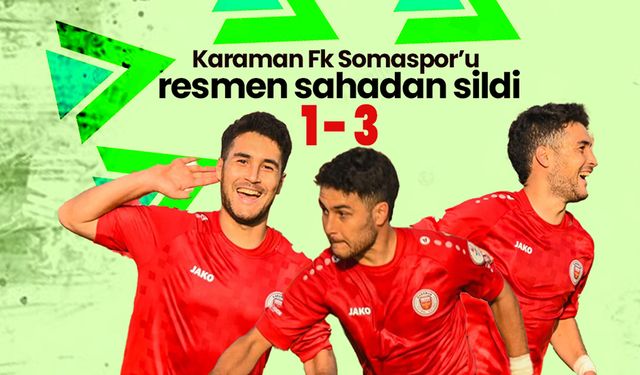 Karama Fk ,Somaspor'u Resmen Sahadan Sildi