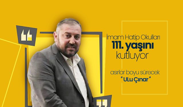 İmam Hatip Okulları 111. Yaşını Kutluyor