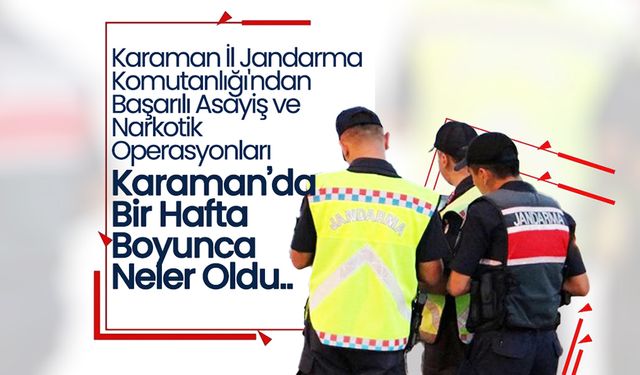 Karaman İl Jandarma Komutanlığı'ndan  Haftalık Bülten