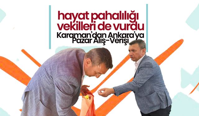 Hayat Pahalılığı Vekilleri de Vurdu