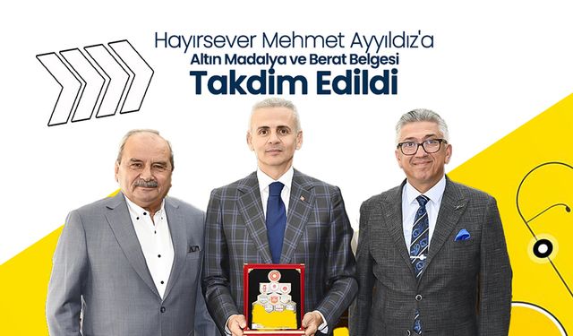 Altın Madalya ve Berat Belgesi Takdim Edildi