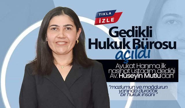 Gedikli Hukuk Bürosu Görkemli Bir Törenle Açıldı