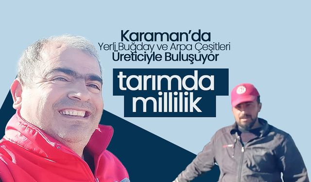 Karaman’da Yerli Buğday ve Arpa Çeşitleri Üreticiyle Buluşuyor