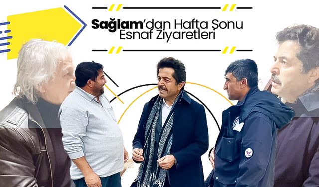 Sağlam’dan Karaman’da Esnaf Ziyaretleri