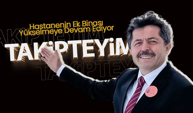 Karaman Hastanesinin Ek Binası Yükselmeye Devam Ediyor