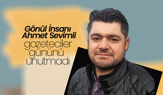 Ahmet Sevimli’den Gazetecilere Teşekkür: “Toplumun Sesi ve Vicdanı”