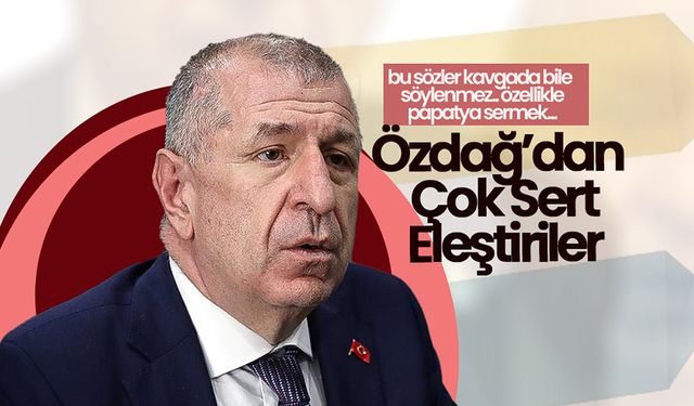 Özdağ; “Böyle Utanmazlık Olur Mu?”