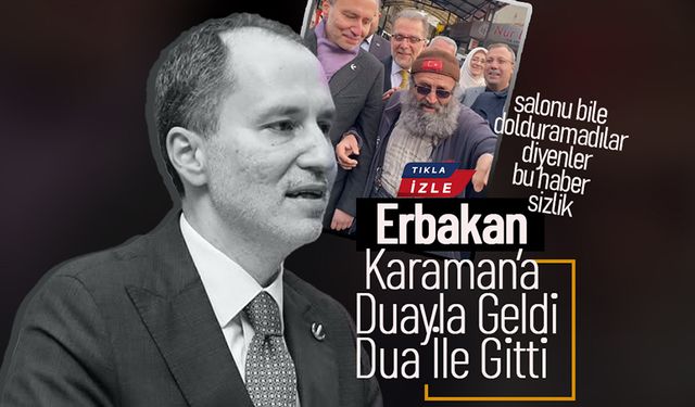 Erbakan, Karaman'a Duayla Geldi, Dua İle Gitti