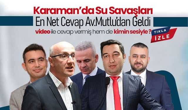 Karaman'da Su Savaşları Devam Ediyor