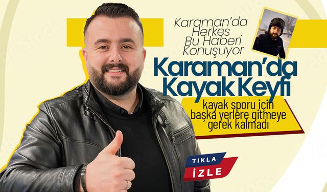 Karaman'a Kayak Merkezi mi Açıldı ?