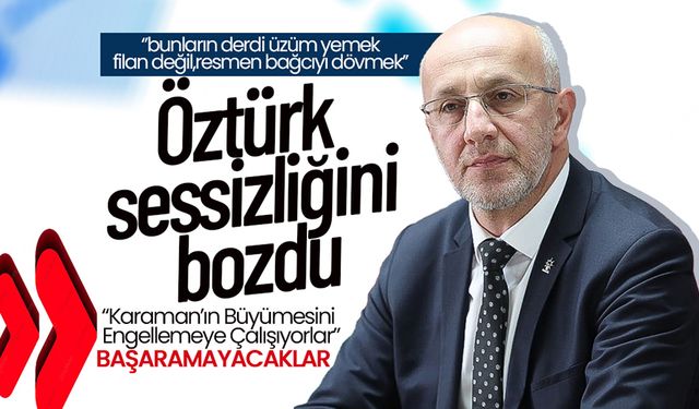 Öztürk Sessizliğini Bozdu ; Başaramayacaklar