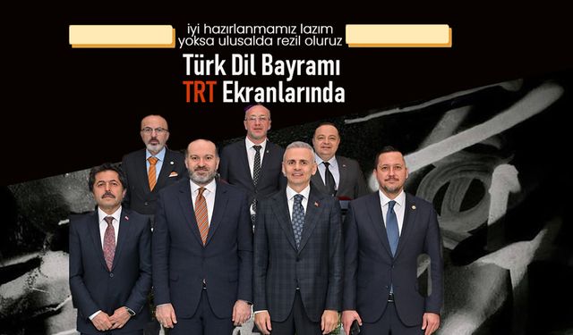 Türk Dil Bayramı TRT Ekranlarında Olacak