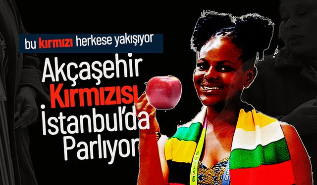 Akçaşehir Kırmızısı İstanbul’da Parlıyor
