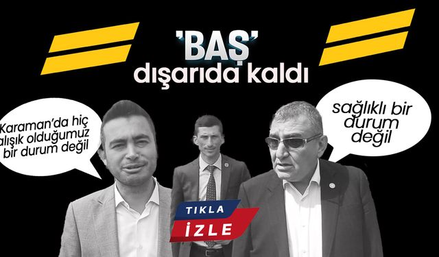 Karaman’da BTP Kongresinde Salon Krizi: '' Baş '' Dışarıda Kaldı