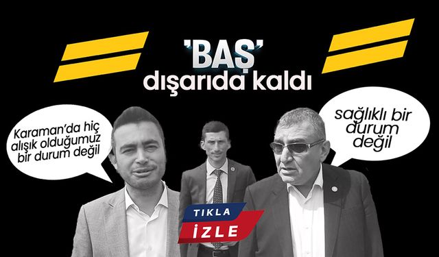 Karaman’da BTP Kongresinde Salon Krizi: ''Baş'' Dışarıda Kaldı