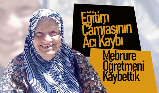 Eğitim Camiasının Acı Kaybı