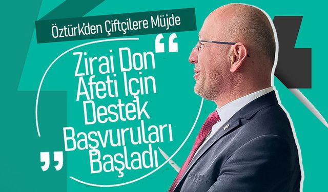 AK Parti İl Başkanı Murat Öztürk’ten Çiftçilere Müjde