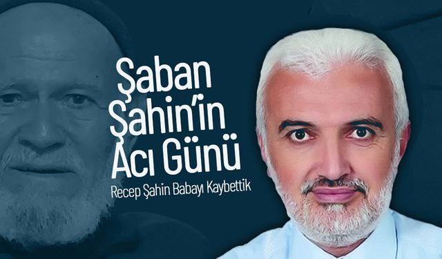 Şaban Şahin’in Acı Günü