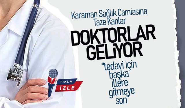 Karaman Sağlık Camiasına Taze Kanlar