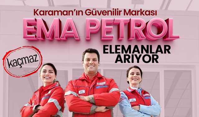 İşsizlere Müjde .. Ema Total Petrol Personel Alacak