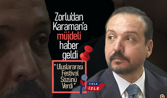 Zorlu'dan Karaman'a Uluslararası Festival Sözü