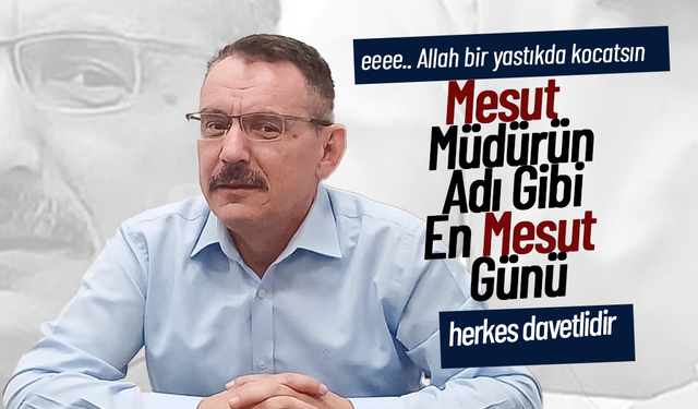 Mesut Müdürün Adı Gibi En Mesut Günü
