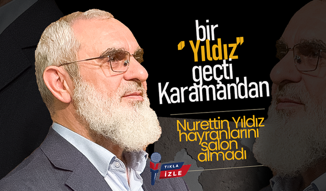 Bir ''Yıldız'' Geçti Karaman'dan