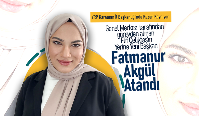 YRP Karaman İl Başkanlığı'nda Kazan Kaynıyor