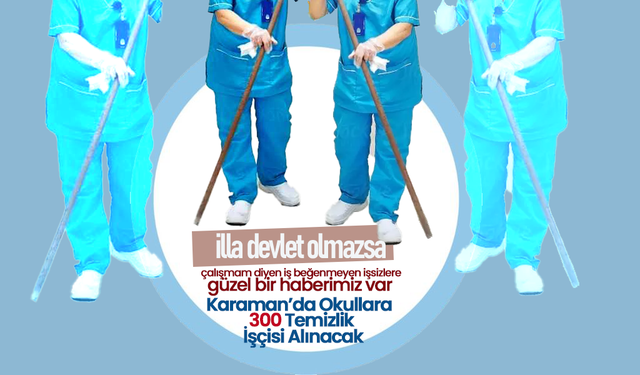 Karaman’da Okullara 300 Hizmetli Alımı Yapılacak!