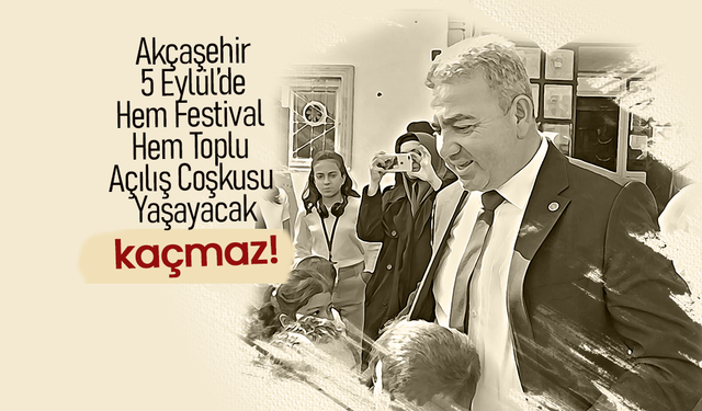 Akçaşehir Büyük Güne Hazırlanıyor!