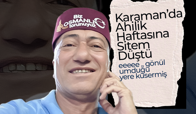 Karaman'da Ahilik Haftasına Sitem Düştü