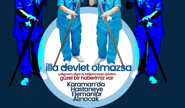 Karaman'da İş Bulamıyorum Diyenlere Müjde !