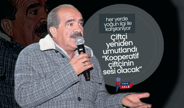 Abdullah Çelik “Kooperatif çiftçinin sesi olacak”