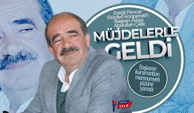 Abdullah Çelik, Karaman'a Müjdelerle Geldi