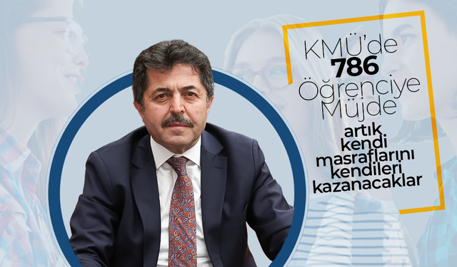KMÜ’de 786 Öğrenciye Müjdeli Haber
