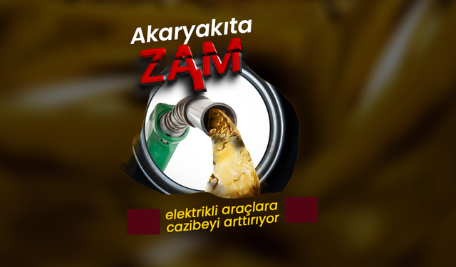 Akaryakıza Zam Geliyor ! TOGG Satışları Patladı